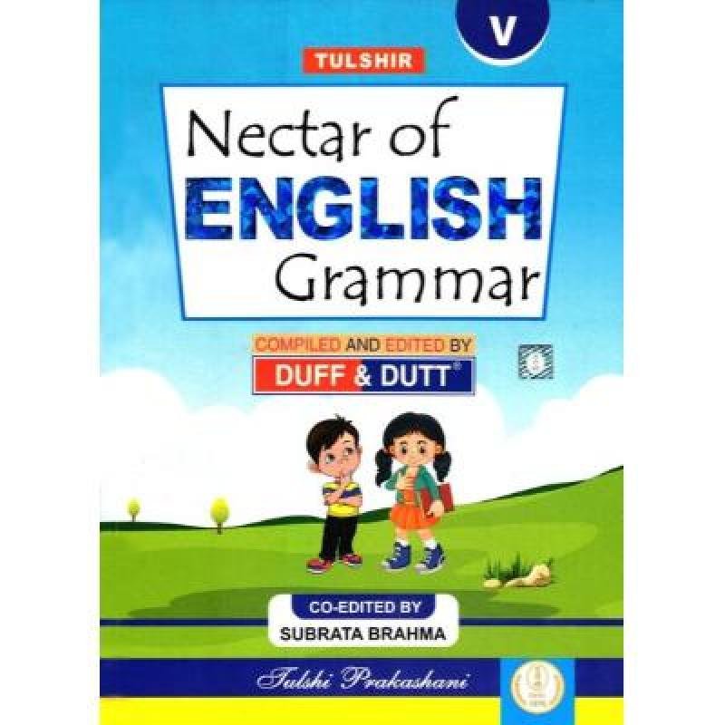 Tulshir Nectar Of English Grammar For Class 5, 2025 (Paperback,SUBRATA BRAHMA)Pack Of 1