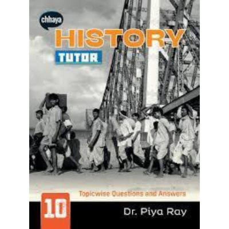 Chaya History Tutor  For Class X 2023(Paperback,PIYA RAY) PACK OF 1