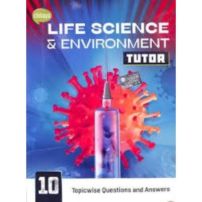 Chaya Life Science & Envioment Tutor  For Class X 2023(Paperback,DEBASIS DUTTA & DEB DAS MUKHUTI) PACK OF 1