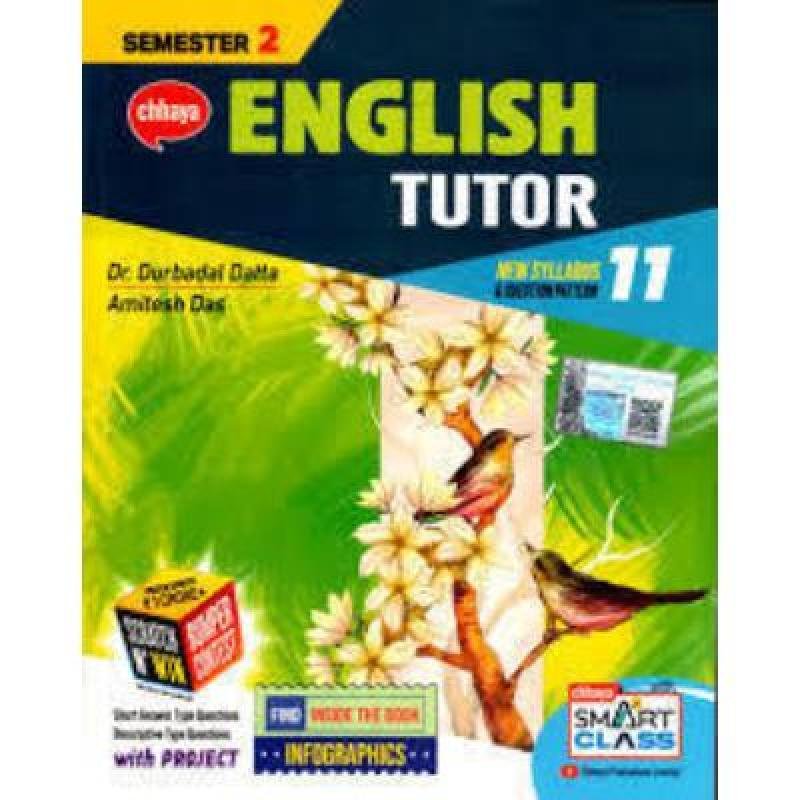 Chaya English Tutor  For Class XI Semester 2 2024(Paperback,DR.DURBADAL DATTA & AMITESH DAS) PACK OF 1