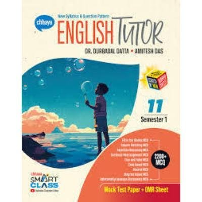Chaya English Tutor  For Class XI Semester 1 2025(Paperback,DR.DURBADAL DATTA & AMITESH DAS) PACK OF 1