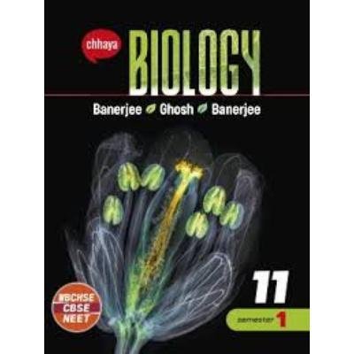 Chaya Biology For Class XI Semester 1 2025(Paperback, SOMA BANERJEE,DR.ASHIM KUMAR GHOSH,DR.SAMARENDRA NATH BANERJEE) PACK OF 1