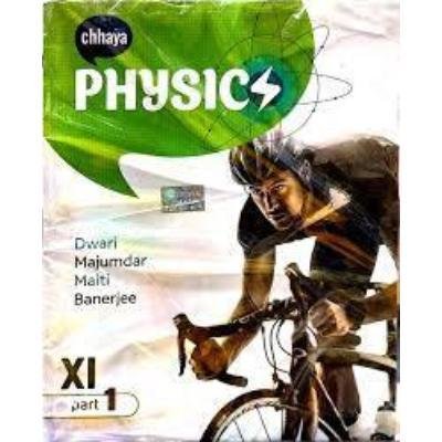 Chaya Physics For Class XI Part 1 2021(Paperback,MRINAL KANTI DWARI,DR. PIJUSH KANTI MAITI, ALAKESH MAJUMDAR,DR. DIPAK BANERJEE) PACK OF 1