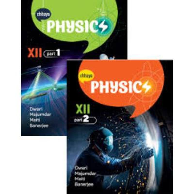 Chaya Physics For Class XII Part 1&2 2021(Paperback,MRINAL KRANTI DWARI,DR. PIJUSH KANTI MAITI, ALAKESH MAJUMDAR,DR. DIPAK BANERJEE) PACK OF 2
