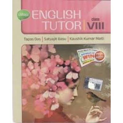 Chaya English Tutor For Class 8 2023 (Paperback, TAPAS DAS,SATYAJIT BASU & KAUSHIK KUMAR MAITI)PACK OF 1
