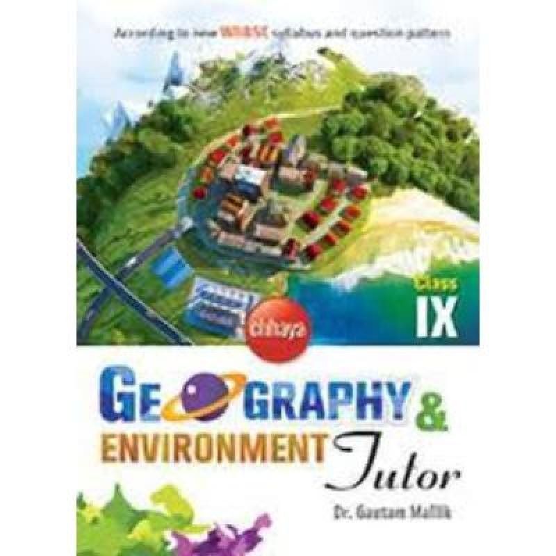Chaya Geography & Envioment Tutor For Class IX 2020 (Paperback,DR. GAUTAM MALLICK) PACK OF 1