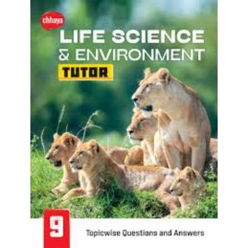 Chaya Life Science & Envioment Tutor  For Class IX 2023(Paperback,DEBASIS DUTTA, DHANANJOY PAIK) PACK OF 1